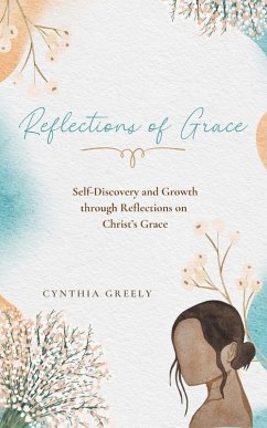 Reflections of Grace - Greely, Cynthia Reflections of Grace - Greely, Cynthia