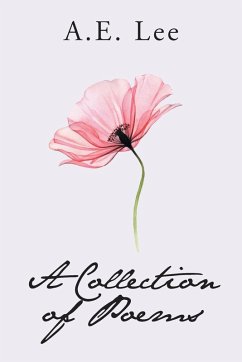A Collection of Poems - Lee, A. E. A Collection of Poems - Lee, A. E.