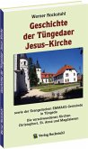 Geschichte der Tüngedaer Jesus-Kirche sowie der Evangelischen EMMAUS-Gemeinde in Tüngeda