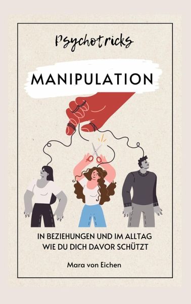 Psychotricks-Manipulation in Beziehungen und im Alltag