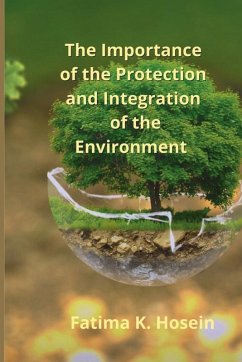 The Importance of the Protection and Integration of the Environment Cover The Importance of the Protection and Integration of the Environment