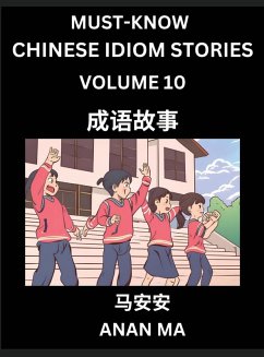 Cover Chinese Idiom Stories (Part 10)- Learn Chinese History and Culture by Reading Must-know Traditional Chinese Stories, Easy Lessons, Vocabulary, Pinyin, English, Simplified Characters, HSK All Levels