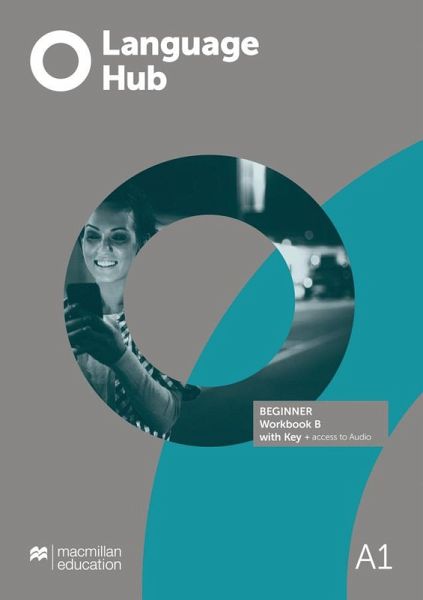 Language Hub Split edition. Beginner B / Workbook with Key