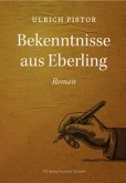 Bekenntnisse aus Eberling Bekenntnisse aus Eberling
