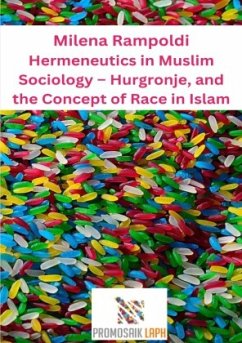 Cover Hermeneutics in Muslim Sociology - Hurgronje, and the Concept of Race in Islam