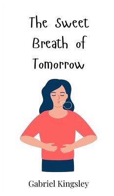 The Sweet Breath of Tomorrow - Kingsley, Gabriel