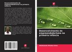 Desenvolvimento do empreendedorismo na primeira infância Desenvolvimento do empreendedorismo na primeira infância