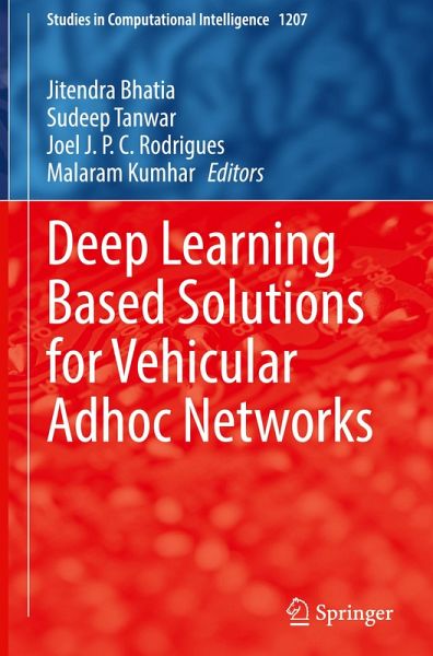 Deep Learning Based Solutions for Vehicular Adhoc Networks Deep Learning Based Solutions for Vehicular Adhoc Networks