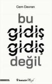 Bu Gidis Gidis Degil