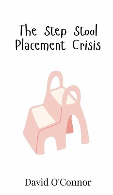 The Step Stool Placement Crisis - O'Connor, David