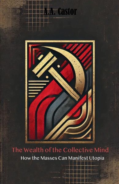 The Wealth of the Collective Mind