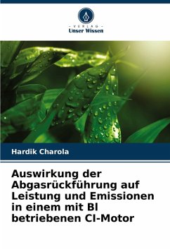 Cover Auswirkung der Abgasrückführung auf Leistung und Emissionen in einem mit Bl betriebenen CI-Motor