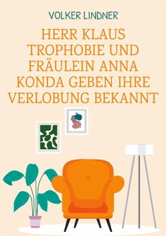 Cover Herr Klaus Trophobie und Fräulein Anna Konda geben ihre Verlobung bekannt
