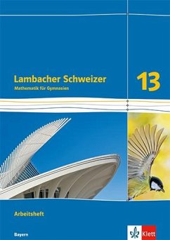 Cover Lambacher Schweizer Mathematik 13. Arbeitsheft Klasse 13. Ausgabe Bayern