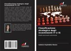 Classificazione strategica degli investimenti IT e IS Classificazione strategica degli investimenti IT e IS