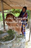 Cows, Chars and Beautiful People Cows, Chars and Beautiful People
