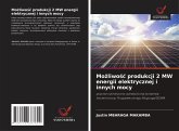 Mo¿liwo¿¿ produkcji 2 MW energii elektrycznej i innych mocy