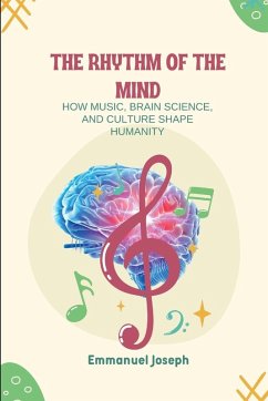 Cover The Rhythm of the Mind, How Music, Brain Science, and Culture Shape Humanity