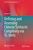 Defining and Assessing Chinese Syntactic Complexity Via Tc-Units Defining and Assessing Chinese Syntactic Complexity Via Tc-Units