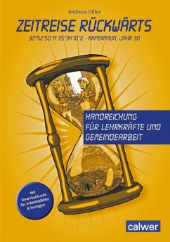 Zeitreise rückwärts. Handreichung für Lehrkräfte - Diller, Andreas Zeitreise rückwärts. Handreichung für Lehrkräfte - Diller, Andreas