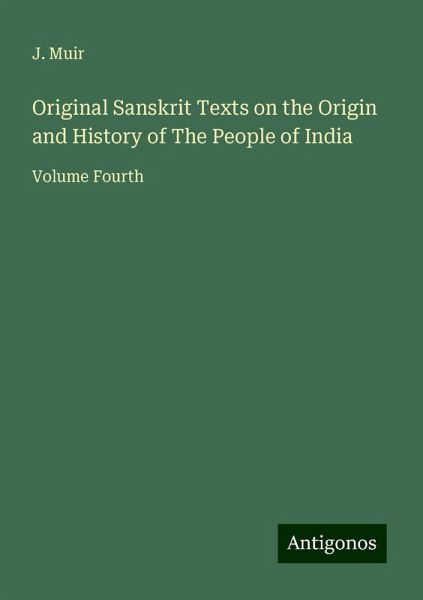 Original Sanskrit Texts on the Origin and History of The People of India Original Sanskrit Texts on the Origin and History of The People of India