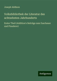 Volksbibliothek der Literatur des achtzehnten Jahrhunderts - Addison, Joseph
