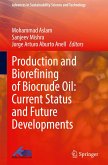Production and Biorefining of Biocrude Oil: Current Status and Future Developments Production and Biorefining of Biocrude Oil: Current Status and Future Developments