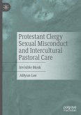 Protestant Clergy Sexual Misconduct and Intercultural Pastoral Care Protestant Clergy Sexual Misconduct and Intercultural Pastoral Care