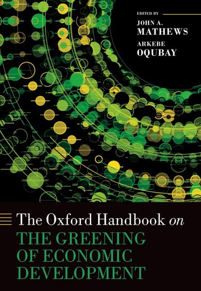 The Oxford Handbook on the Greening of Economic Development The Oxford Handbook on the Greening of Economic Development