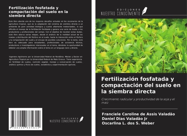 Fertilización fosfatada y compactación del suelo en la siembra directa Fertilización fosfatada y compactación del suelo en la siembra directa
