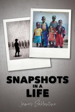 Snapshots in a Life - Ballentine, James