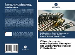 Chirurgie versus endoskopische Therapien bei Speiseröhrenkrebs im Frühstadium - Castillo Bustamante, Fabio Alberto;Hourneaux de Moura, E. G.;Aissar Sallum, Rubens Antonio