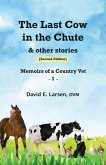 The Last Cow in the Chute & other stories The Last Cow in the Chute & other stories