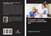 Psicologia, chirurgia cardiaca e qualità della vita Psicologia, chirurgia cardiaca e qualità della vita