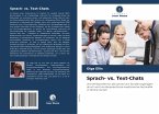Sprach- vs. Text-Chats Sprach- vs. Text-Chats