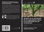 Análisis de la percepción de los agricultores sobre la accesibilidad de los fertilizantes Análisis de la percepción de los agricultores sobre la accesibilidad de los fertilizantes