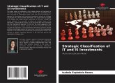 Strategic Classification of IT and IS Investments Strategic Classification of IT and IS Investments