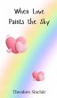 When Love Paints the Sky - Bild 1