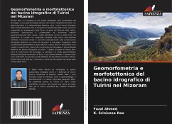 Cover Geomorfometria e morfotettonica del bacino idrografico di Tuirini nel Mizoram