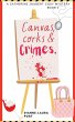 Canvas, Corks & Crimes - Bild 1