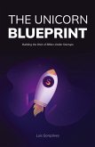 The Unicorn Blueprint The Unicorn Blueprint