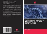 TESTES PARA AVALIAR A INTEGRIDADE DO ADN ESPERMÁTICO TESTES PARA AVALIAR A INTEGRIDADE DO ADN ESPERMÁTICO
