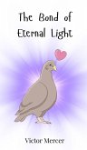 The Bond of Eternal Light The Bond of Eternal Light
