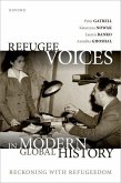 Refugee Voices in Modern Global History Refugee Voices in Modern Global History