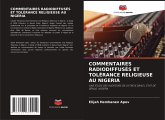 COMMENTAIRES RADIODIFFUSÉS ET TOLÉRANCE RELIGIEUSE AU NIGERIA COMMENTAIRES RADIODIFFUSÉS ET TOLÉRANCE RELIGIEUSE AU NIGERIA