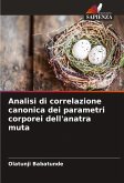 Analisi di correlazione canonica dei parametri corporei dell'anatra muta