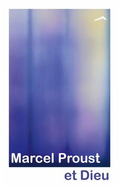 Marcel Proust et Dieu Cover Marcel Proust et Dieu