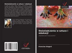 Do¿wiadczenia w sztuce i edukacji - Siegert, Francine