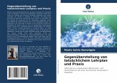 Gegenüberstellung von tatsächlichem Lehrplan und Praxis