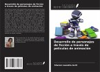Desarrollo de personajes de ficción a través de películas de animación